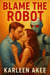 Blame the Robot