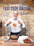 Gennaro's Fast Cook Italian - From fridge to fork in 40 minutes or less