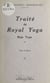 Traité de royal yoga : raja yoga