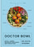 Doctor Bowl - Quick + Simple Balanced Vegetarian and Vegan Food