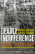 Deadly Indifference - The Perfect (Political) Storm: Hurricane Katrina, The Bush White House, and Beyond