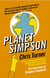 Planet Simpson - How a cartoon masterpiece documented an era and defined a generation