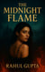 The Midnight Flame: (Romance • Thriller • Suspense • Fantasy)