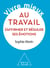 Vivre mieux au travail - S'affirmer et réguler ses émotions