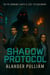 Shadow Protocols - Cyber War and Secret Agencies, #1.1