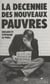 La Décennie des nouveaux pauvres
