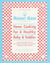 Mommy Made and Daddy Too! (Revised) - Home Cooking for a Healthy Baby & Toddler: A Cookbook