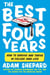 The Best Four Years - How to Survive and Thrive in College (and Life)