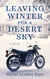 Leaving Winter for a Desert Sky