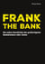 Frank The Bank - Die wahre Geschichte des großartigsten Bankdrückers aller Zeiten