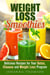Weight Loss Smoothies: Delicious Recipes for Your Detox, Cleanse and Weight Loss Program - Weight Loss & Detox Program