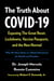 The Truth About COVID-19 - Exposing The Great Reset, Lockdowns, Vaccine Passports, and the New Normal