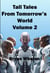 Tall Tales from Tomorrow's World Volume 2