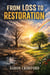 From Loss to Restoration