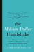 The Million Dollar Handshake - The ultimate guide to revolutionise how you connect in business and life