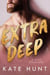 Extra Deep - A Man Obsessed, #2