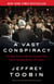 A Vast Conspiracy - The Real Story of the Sex Scandal That Nearly Brought Down a President