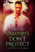 Vampires Don't Protect - Vampire Mythicals, #2
