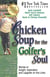 Chicken Soup for the Golfer's Soul - Stories of Insight, Inspiration and Laughter on the Links