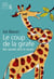 Le Coup de la girafe. Des savants dans la savane - Des savants dans la savane