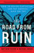 The Road from Ruin - How to Revive Capitalism and Put America Back on Top