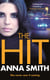 The Hit - A gripping, gritty thriller that will have you hooked from the first page! Rosie Gilmour 9
