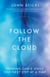 Follow the Cloud - Hearing God's Voice One Next Step at a Time