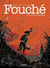 Fouché - Tome 1 - Fouché - le revolutionnaire