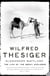 Wilfred Thesiger - The Life of the Great Explorer