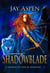Shadowblade - A Dance of Fire & Shadow, #1