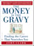 The Money Is the Gravy - Finding the Career That Nourishes You