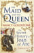 The Maid and the Queen - The Secret History of Joan of Arc