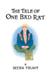 The Tale of One Bad Rat