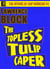 The Topless Tulip Caper - The Affairs of Chip Harrison, #4