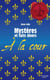 Mystères et faits divers - À la cour