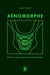 Xénomorphe - alien et les mutations d'une franchise
