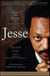 Jesse - The Life and Pilgrimage of Jesse Jackson