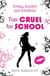 Too Cruel for School: Young, Loaded and Fabulous - Young, Loaded & Fabulous: Book Four