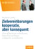 Zielvereinbarungen - kooperativ, aber konsequent - Ziele gemeinsam vereinbare, beharrlich verfolgen, erfolgreich verwirklichen
