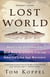 Lost World - Rewriting Prehistory---How New Science Is Tracing