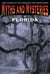 Myths and Mysteries of Florida - True Stories of the Unsolved and Unexplained