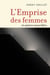 L'Emprise des femmes - et autres nouvelles