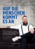 Auf die Menschen kommt es an - In 6 Schritten zu neuem Selbstbewusstsein und einer echten lokalen Marke als Versicherungsvermittler
