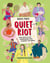 Quiet Riot - True Tales of Shy Superheroes Who Changed the World