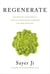 Regenerate - Unlocking Your Body's Radical Resilience through the New Biology