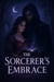 The Sorcerer’s Embrace