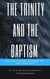 The Trinity and the Baptism: Foundational Stones of the Disciple - Discipleship