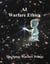 AI Warfare Ethics - The Space Warfare Trilogy, #3