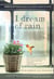 I Dream of Rain