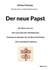 Der neue Papst - Ein Mann tritt vor  Die Leerstelle der Unfehlbarkeit  Glauben im Zeitalter der Unübersichtlichkeit  Der unsichtbare Hofstaat